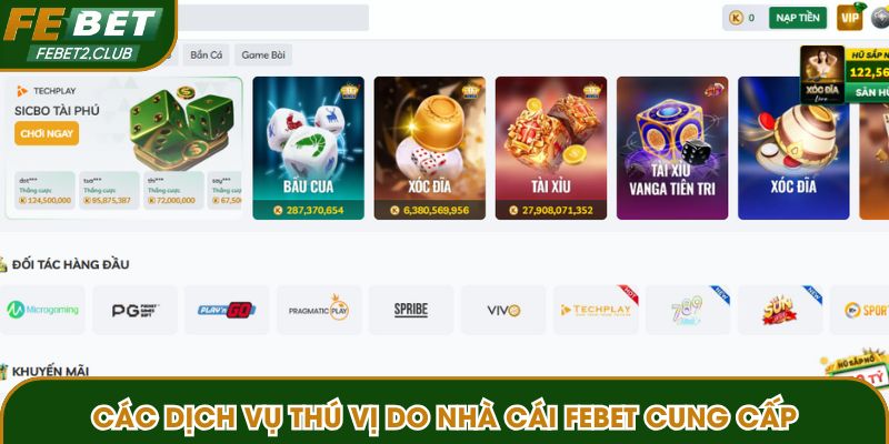 Các dịch vụ thú vị do nhà cái FEBET cung cấp