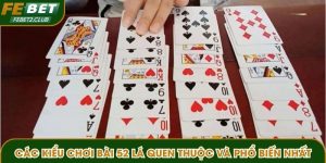 Các kiểu chơi bài 52 lá