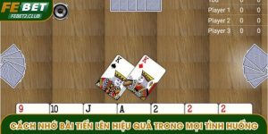 Cách nhớ bài tiến lên