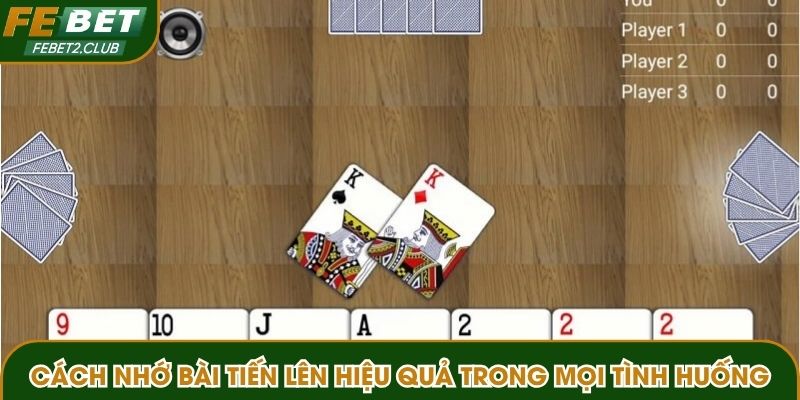 Cách nhớ bài tiến lên