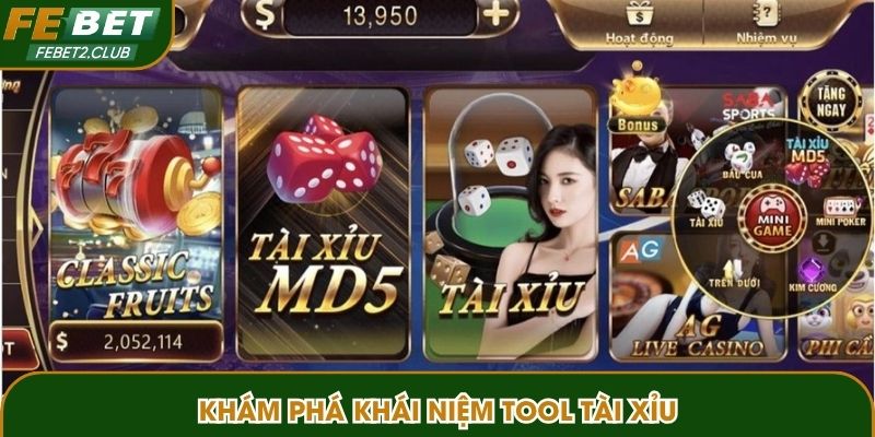 Khám phá khái niệm tool tài xỉu