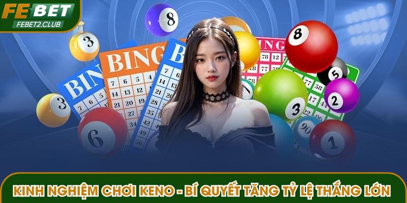 Kinh nghiệm chơi keno