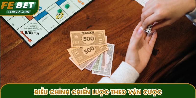 Điều chỉnh chiến lược theo ván cược