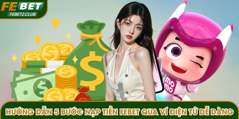 5 bước gửi tiền vào nhà cái qua ví điện tử dễ dàng