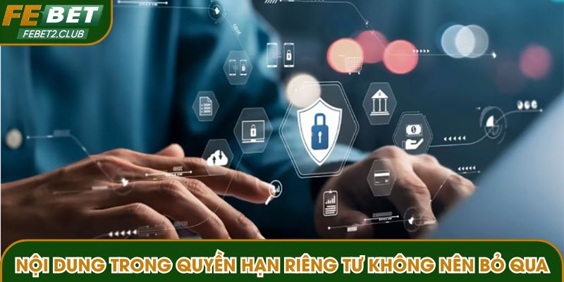 Nội dung trong quyền hạn riêng tư không nên bỏ qua