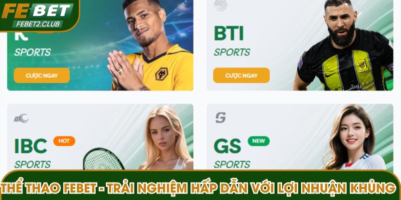 Giới thiệu sảnh thể thao FEBET cực ăn khách