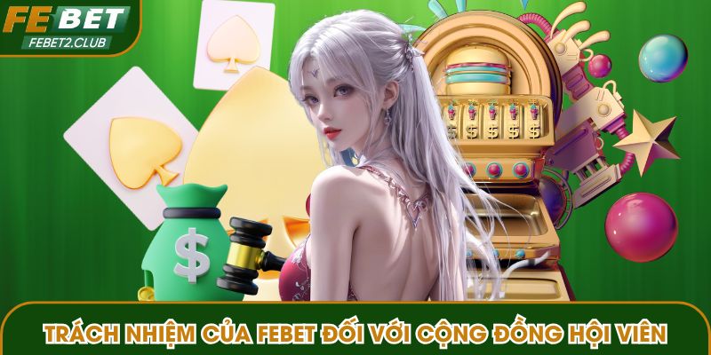 Trách nhiệm của FEBET đối với cộng đồng hội viên